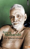 Couverture du livre « Ramana Maharshi ; le libéré vivant » de Maharshi Ramana aux éditions Points