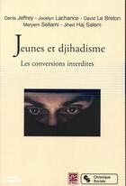 Couverture du livre « Jeunes et djihadistes ; les conversions interdites » de  aux éditions Chronique Sociale
