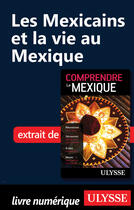 Couverture du livre « Les Mexicains et la vie au Mexique » de Francoise Roy aux éditions Ulysse