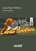 Couverture du livre « Cavale meurtriere » de Jean-Paul Wilkin aux éditions Le Livre En Papier