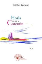 Couverture du livre « Horla dans le Cotentin » de Michel Le Clerc aux éditions Edilivre