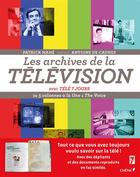 Couverture du livre « Les archives de la télévision » de Patrick Mahe aux éditions Chene