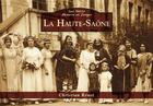 Couverture du livre « La Haute-Saône » de Christian Renet aux éditions Editions Sutton