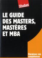 Couverture du livre « Le guide des masters, mastères et MBA (édition 2013) » de Yael Didi aux éditions L'etudiant