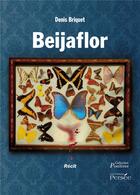 Couverture du livre « Beijaflor » de Denis Briquet aux éditions Persee