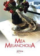 Couverture du livre « Mea melancholia » de Marie Goncalves aux éditions Persee