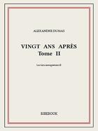 Couverture du livre « Vingt ans après t.2 » de Alexandre Dumas aux éditions Bibebook