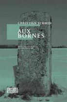 Couverture du livre « Aux bornes » de Schmid Christian / H aux éditions D'en Bas