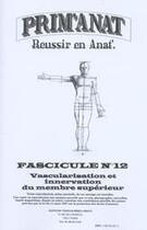 Couverture du livre « Prim'anat t.12 ; vascularisation et innervation supérieur » de  aux éditions Vernazobres Grego