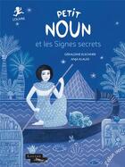 Couverture du livre « Petit Noun et les signes secrets » de Geraldine Elschner et Anja Klauss aux éditions Elan Vert