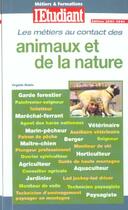 Couverture du livre « Les metiers au contact des animaux et de la nature » de Virginie Mateo aux éditions L'etudiant