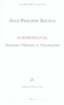 Couverture du livre « Schopenhauer repenser l inconscient et l histoire » de  aux éditions Pleins Feux