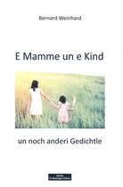 Couverture du livre « E mamme un e kind ; un noch anderi Gedichtle » de Bernard Weinhard aux éditions Do Bentzinger