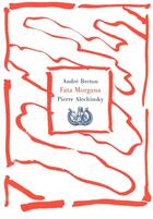 Couverture du livre « Fata morgana » de Andre Breton et Pierre Alechinsky aux éditions Fata Morgana