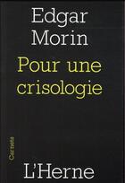 Couverture du livre « Pour une crisologie » de Edgar Morin aux éditions L'herne