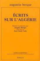 Couverture du livre « Ecrits Sur L'Algerie » de Augustin Berque aux éditions Edisud