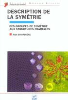 Couverture du livre « Description de la symetrie des groupes de symetrie aux structures fractales » de Jean Sivardiere aux éditions Edp Sciences