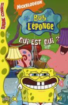 Couverture du livre « Bob l'eponge anime comics t1 qui est qui ? » de Nickelodeon aux éditions Casterman