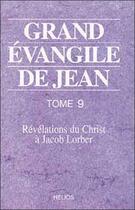 Couverture du livre « Grand evangile de jean - t. 9 » de Jacob Lorber aux éditions Helios
