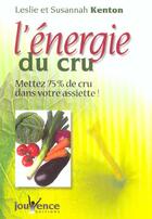 Couverture du livre « L'énergie du cru » de Leslie Kenton et Susannah Kenton aux éditions Jouvence