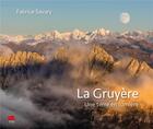 Couverture du livre « La gruyere. une terre en lumiere » de Savary Fabrice aux éditions Alphil