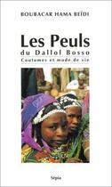 Couverture du livre « Les Peuls du Dallol Bosso ; coutumes et mode de vie » de Boubacar Hama Beïdi aux éditions Sepia