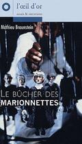 Couverture du livre « Le bûcher des marionnettes » de Mathieu Braunstein aux éditions L'oeil D'or