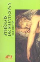 Couverture du livre « Athenais De Montespan » de Lisa Hilton aux éditions Alvik