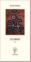 Couverture du livre « Lucarnes » de Jeanne Bastide aux éditions L'amourier