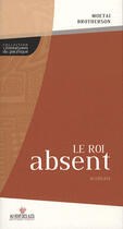 Couverture du livre « Le roi absent » de Moetai Brotherson aux éditions Au Vent Des Iles