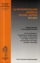 Couverture du livre « La psychopathologie générale de Karl Jaspers (1913-2013) » de  aux éditions Le Cercle Hermeneutique