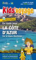 Couverture du livre « En route pour la Côte d'Azur ! Var et Alpes-Maritimes » de  aux éditions Itak