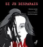 Couverture du livre « Si je disparais » de Brianna Jonnie aux éditions Isatis