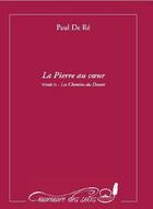 Couverture du livre « La pierre au coeur t.2 ; les chemins du devoir » de Paul De Re aux éditions Murmure Des Soirs