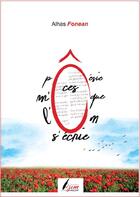 Couverture du livre « Poésie, ces m'ô que l'on s'écrie... » de Alhas Fonean aux éditions Jcmedit.com