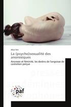 Couverture du livre « La (psycho)sexualite des anorexiques » de Sini-A aux éditions Presses Academiques Francophones