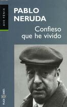Couverture du livre « Confieso que he vivido » de Pablo Neruda aux éditions Plaza Y Janes