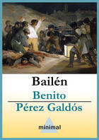 Couverture du livre « Bailén » de Benito Perez Galdos aux éditions Editorial Minimal