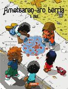 Couverture du livre « Ametsaren aro berria : Bizi - 1 » de Fernandez Nacho et Alcudia Juan Antonio aux éditions Editorial Saure