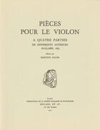 Couverture du livre « Pieces pour le violon a quatre parties de differents autheurs » de Martine Roche aux éditions Societe Francaise De Musicologie