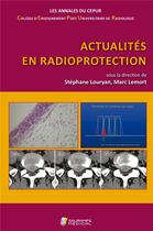 Couverture du livre « Actualités en radioprotection » de Stephane Louryan et Marc Lemort et Collectif aux éditions Sauramps Medical