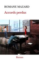 Couverture du livre « Accords perdus » de Romane Mazard aux éditions Librinova