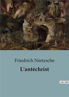 Couverture du livre « L'antechrist » de Friedrich Nietzsche aux éditions Shs Editions