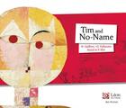 Couverture du livre « Tim and No-Name » de Grégoire Vallancien et Nancy Guilbert aux éditions Leon Art Stories