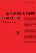 Couverture du livre « La pensée à fleur du désastre (Curnier, Beck, Surya) » de Alain Jugnon aux éditions Hippocampe