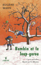 Couverture du livre « Bambin et le loup-garou » de Eugene Maon aux éditions Le Roseau Vert