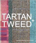 Couverture du livre « Tartan + tweed » de Ann Russell et Caroline Young aux éditions Frances Lincoln