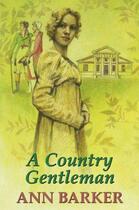 Couverture du livre « A Country Gentleman » de Barker Ann aux éditions Hale Robert Digital
