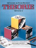 Couverture du livre « Méthode de piano Bastien ; théorie, niveau 2 » de James Bastien aux éditions Carisch Musicom