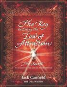 Couverture du livre « The key to living the law of attraction - the secret to creating the life of your dreams » de Jack Canfield et D.D. Watkins aux éditions Orion Digital